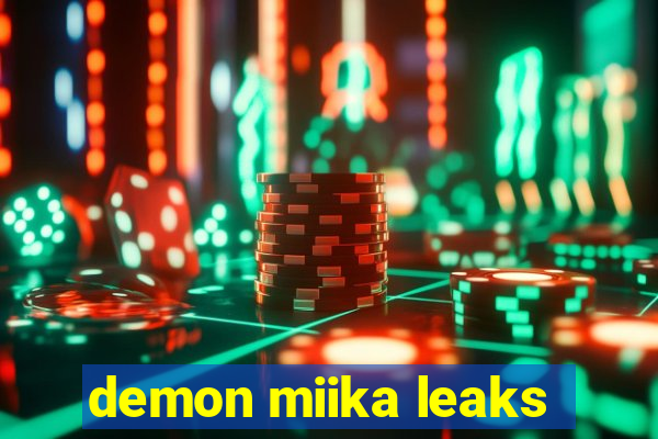 demon miika leaks